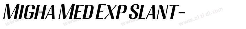 Migha Med Exp Slant字体转换